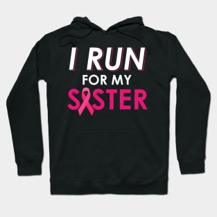 I Run For My Sister Walk Breast Cancer Awareness Hoodie